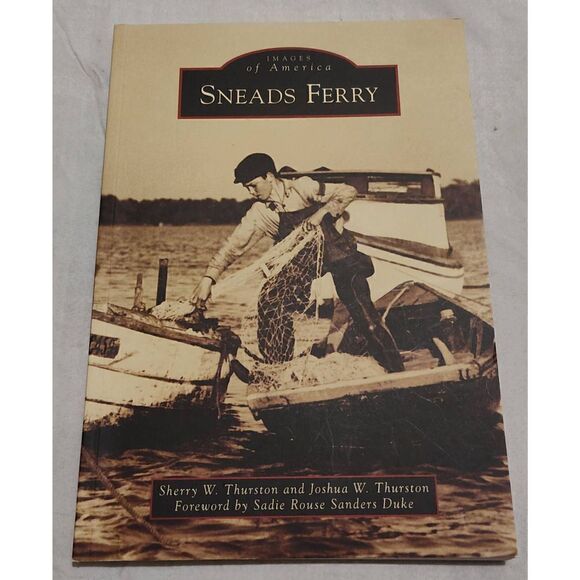 SNEADS FERRY by Sherry and Joshua Thurston (English) Paperback Book. North Carol - Picture 1 of 2
